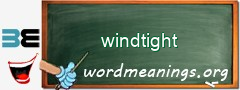 WordMeaning blackboard for windtight